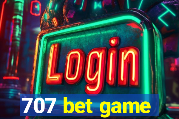 707 bet game